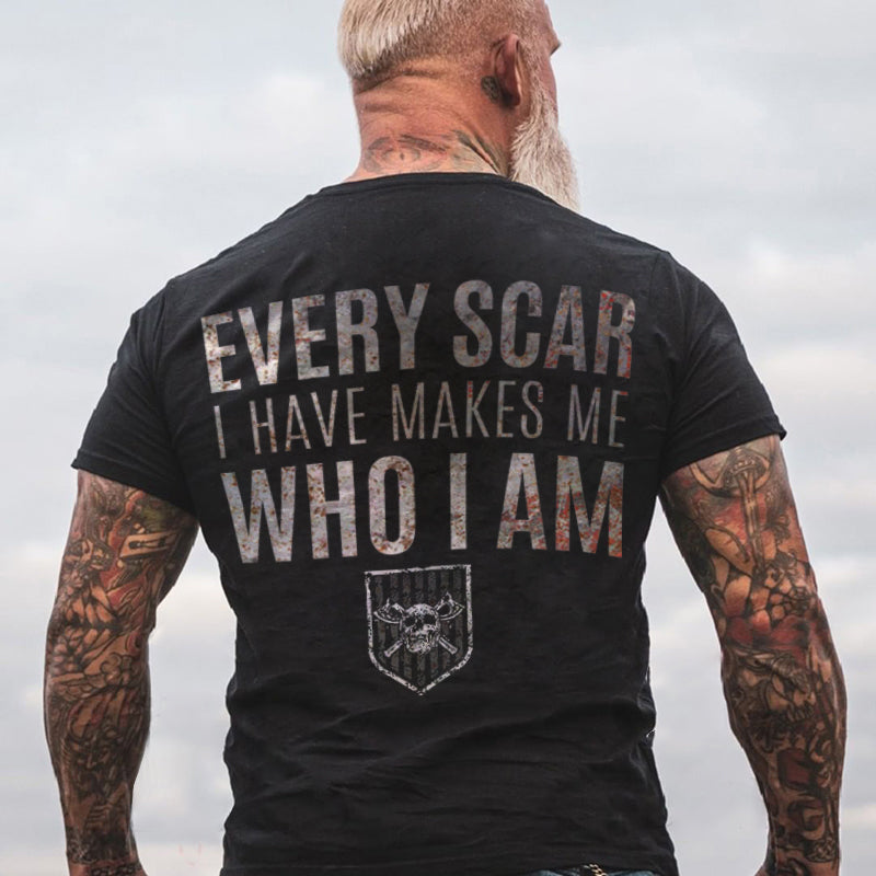 Every Scar I Have Makes Me Who I Am Printed Men's T-shirt