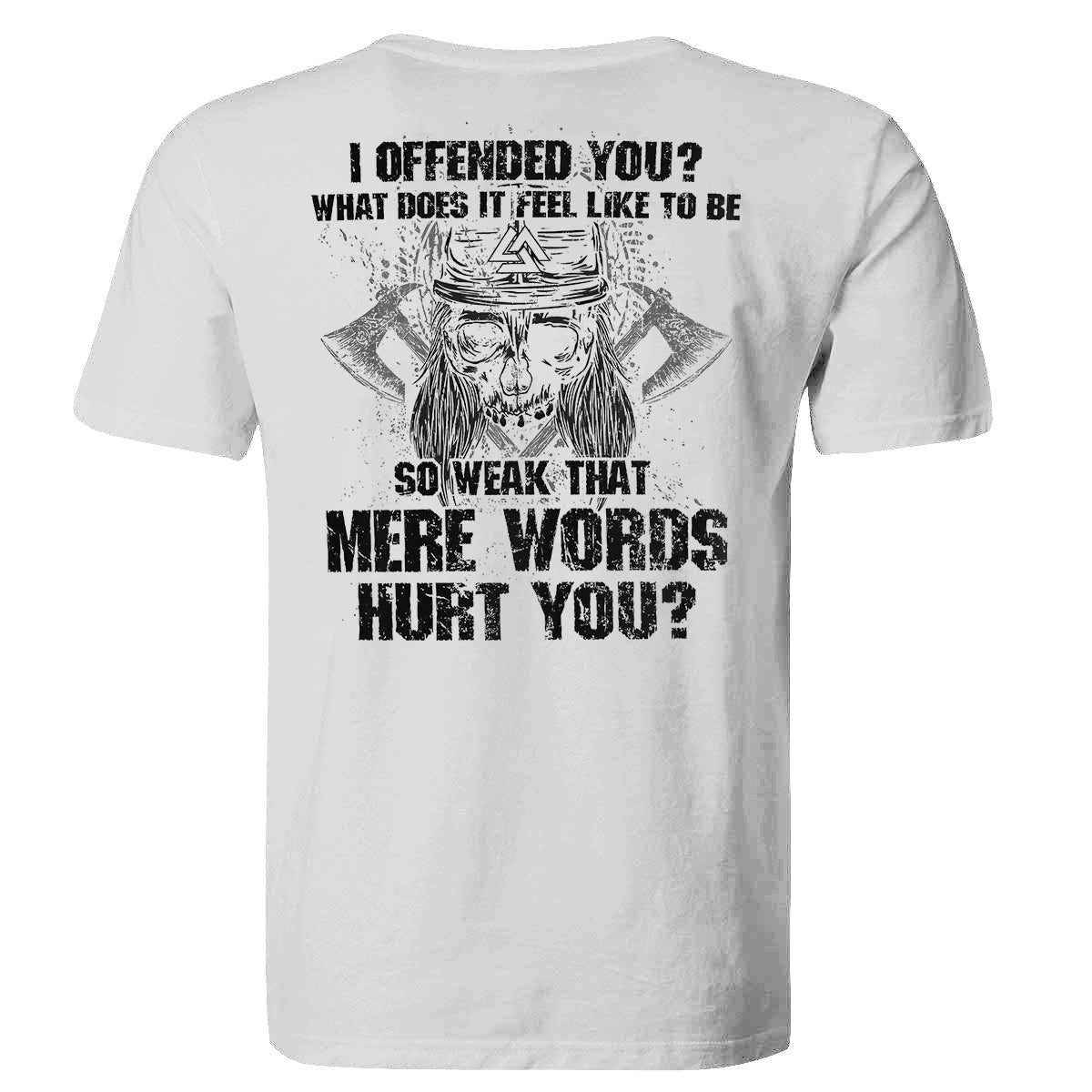 I Offended You? Printed Men's T-shirt