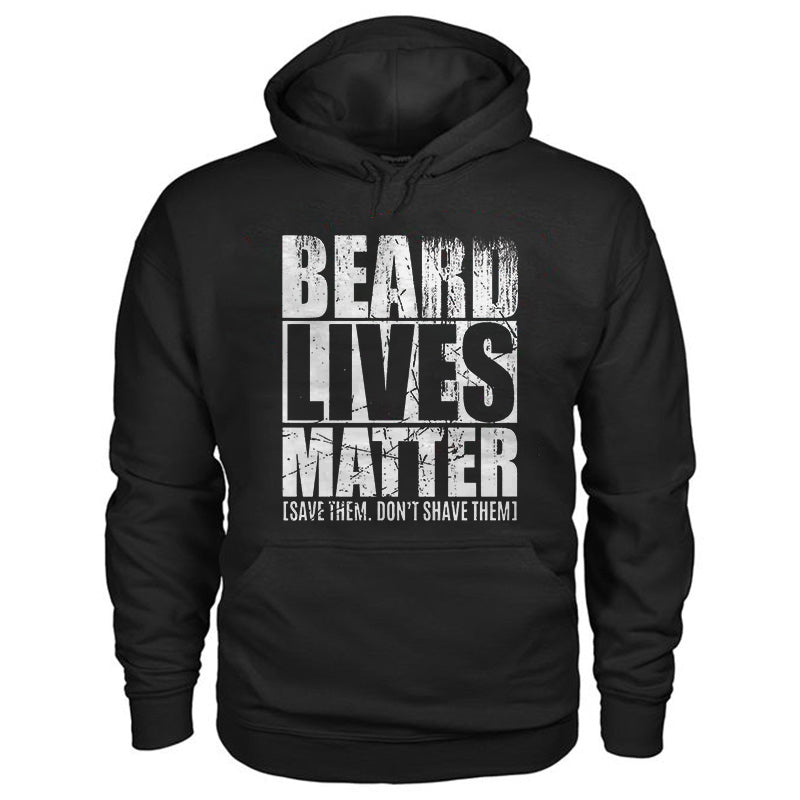 Beard Lives Matter Save Them Don't Shave Them Print Hoodie