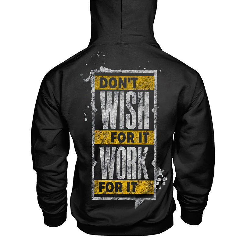 Don???¡§o?¡§¡§t Wish For It Work For It Print Streetwear Black Hoodie