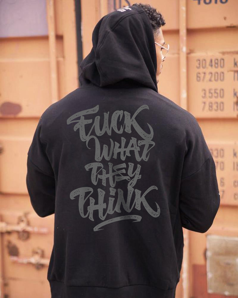 FUCK WHAT THEY THINK Print Casual Hoodie