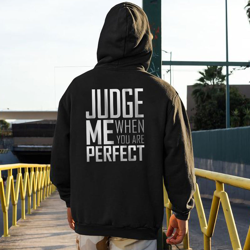 Judge Me When You Are Perfect Print Men???¡§o?¡§¡§s Hoodie