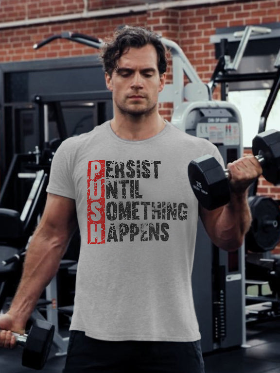 Push Until Something Happens Printed T-shirt