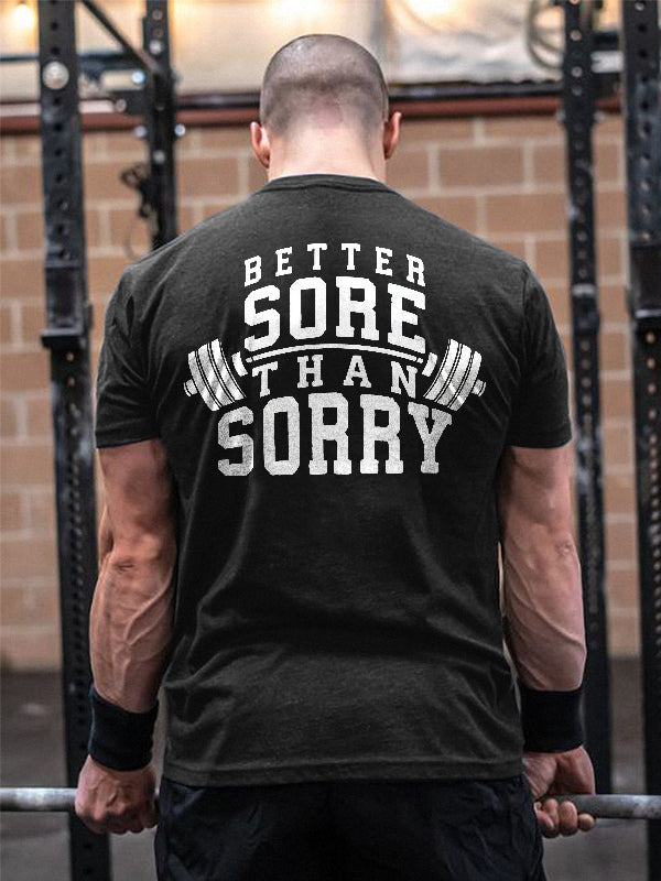 Better Sore Than Sorry Letter Print Men's  T-Shirt