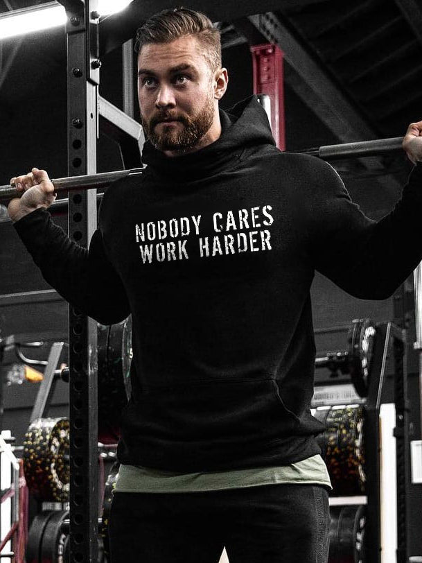 Nobody Cares Work Harder Printed Casual Hoodie