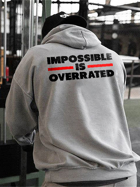 Impossible Is Overrated Printed Casual Hoodie