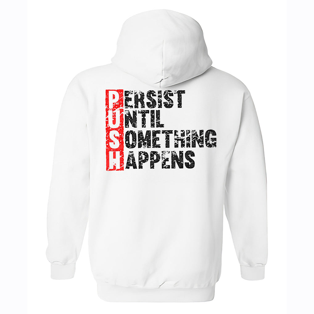 Persist Until Something Happens Printed Men's Hoodie