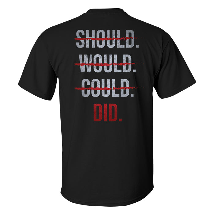 Should. Would. Could. Did. Printed Men's T-shirt