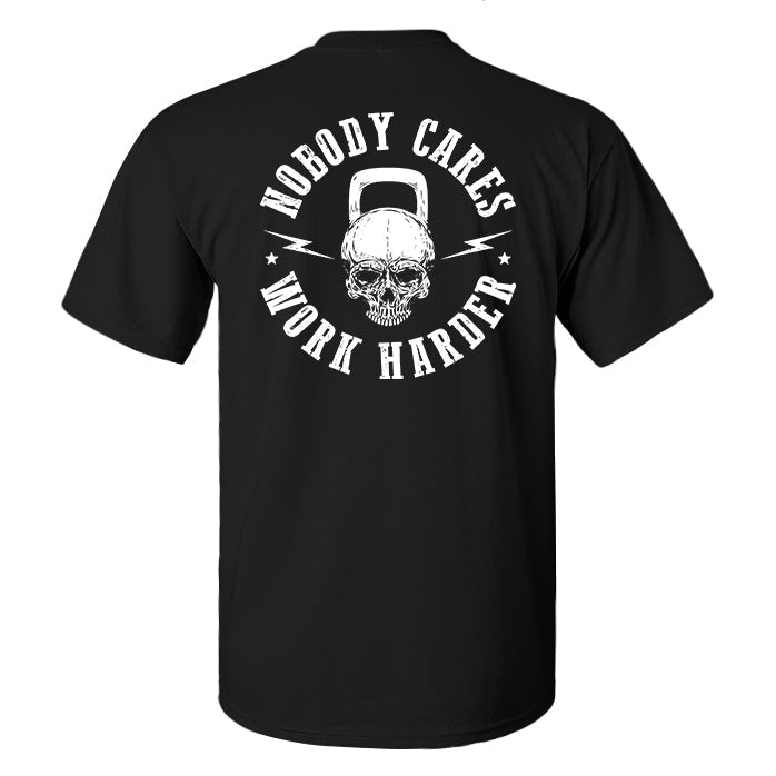 Nobody Cares Work Harder Skull Printed Men's T-shirt