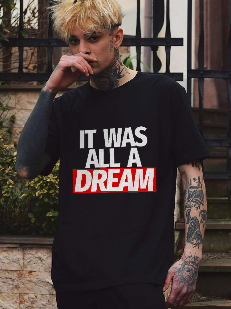 It Was All A Dream Printed Casual T-shirt