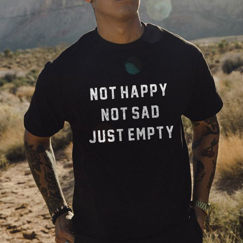 Not Happy Not Sad Just Empty Printed Casual T-shirt