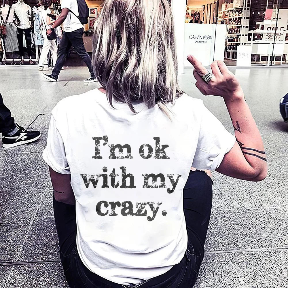 I'M OK WITH MY CRAZY PRINT WOMEN'S T-SHIRT