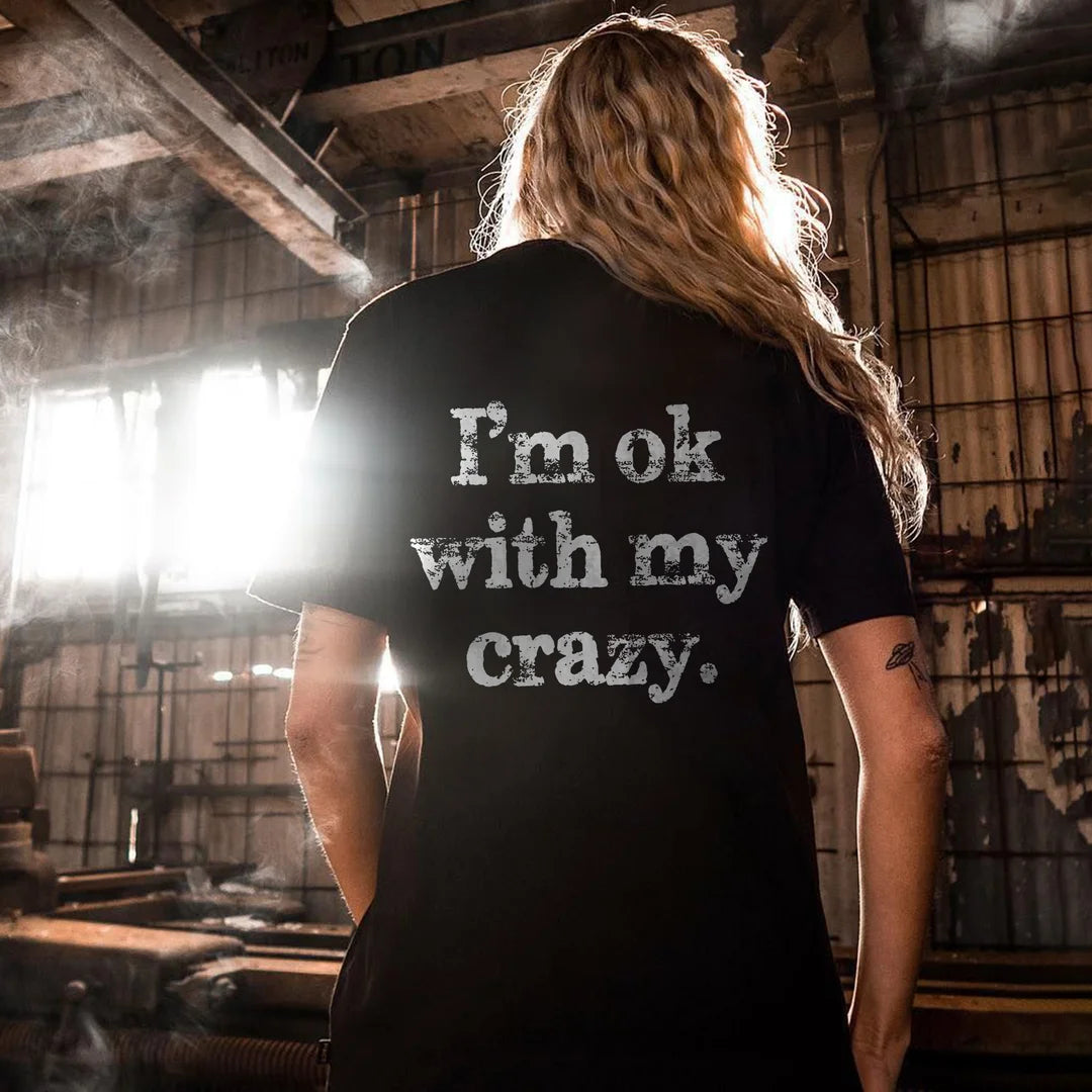 I'M OK WITH MY CRAZY PRINT WOMEN'S T-SHIRT