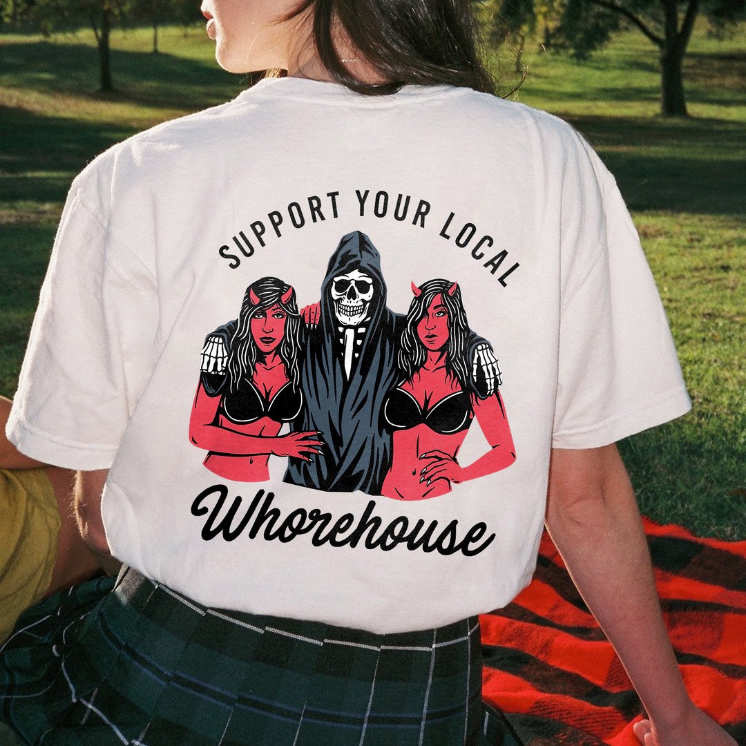 SUPPORT YOUR LOCAL WHOREHOUSE LETTERS PRINTING WOMEN'S T-SHIRT