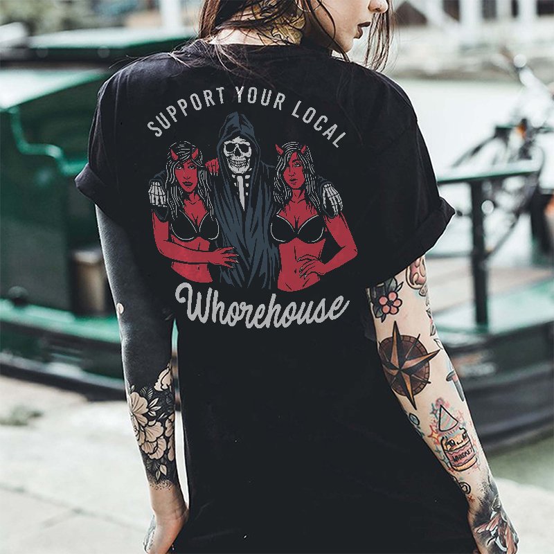 SUPPORT YOUR LOCAL WHOREHOUSE LETTERS PRINTING WOMEN'S T-SHIRT