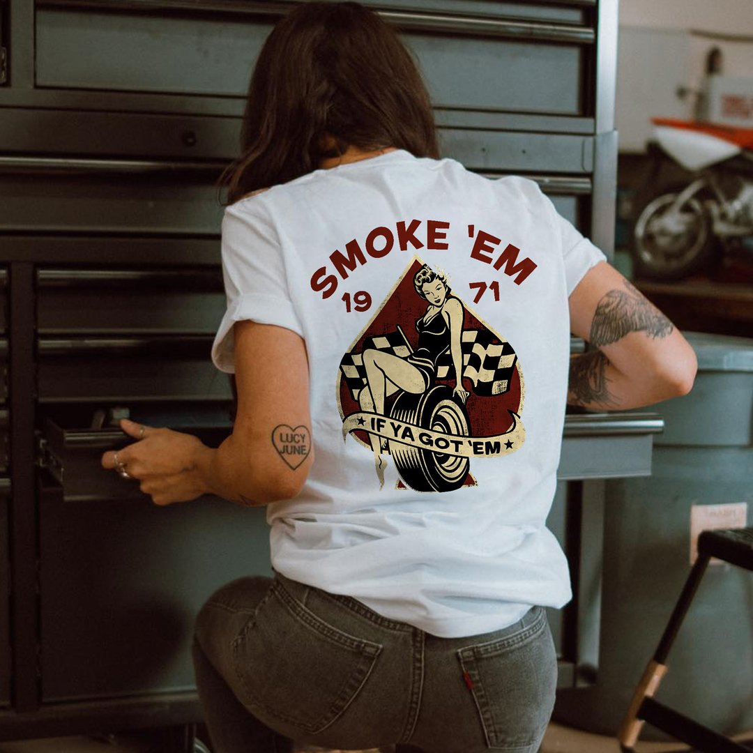 CLOEINC SMOKE 'EM IF YA GOT 'EM LETTERS PRINTING WOMEN'S T-SHIRT