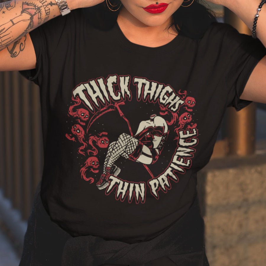 THICK THIGHS THIN PATIENCE T-SHIRT