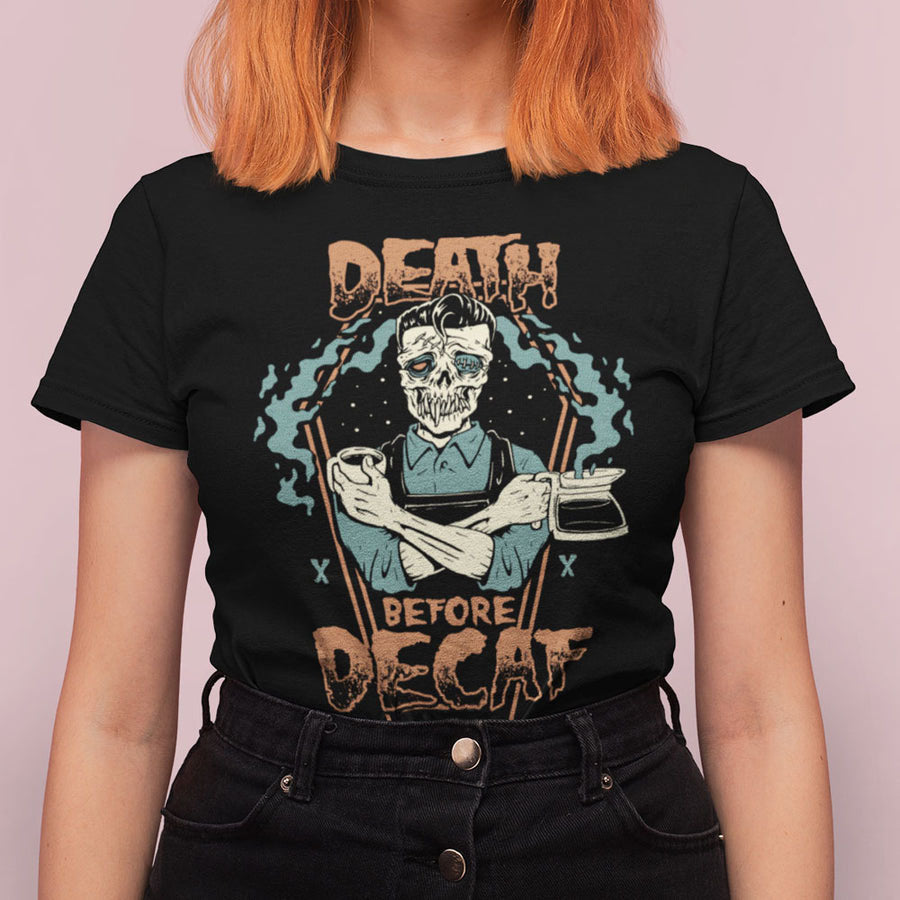 DEATH BEFORE DECAF T-SHIRT