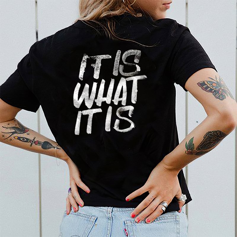 It Is What It Is Letters Printed Women's T-shirt