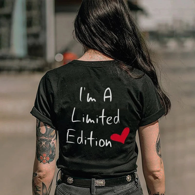 I'M A LIMITED ADITION LETTERS PRINTING WOMEN'S T-SHIRT