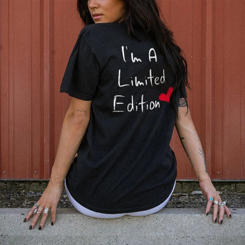 I'M A LIMITED ADITION LETTERS PRINTING WOMEN'S T-SHIRT