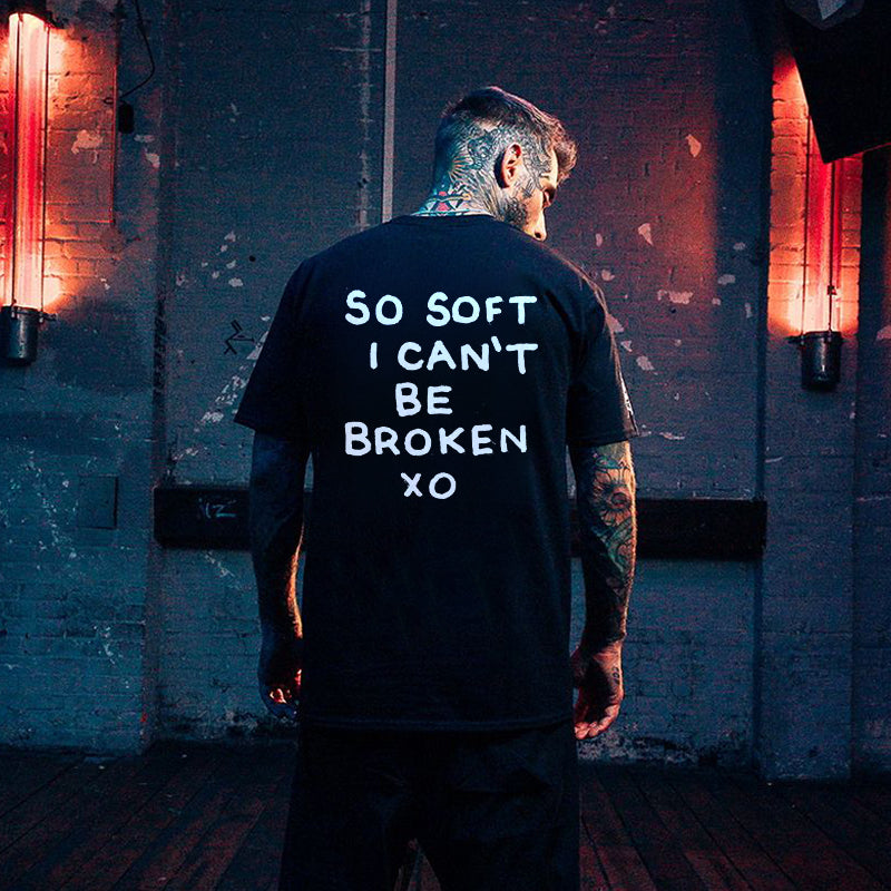 So Soft I Can't Be Broken Printed Men's T-shirt