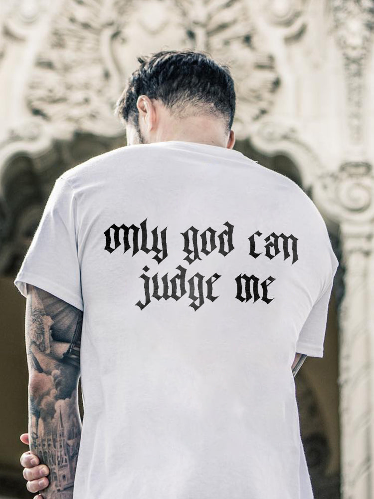 Only God Can Judge Me Printed Casual T-shirt