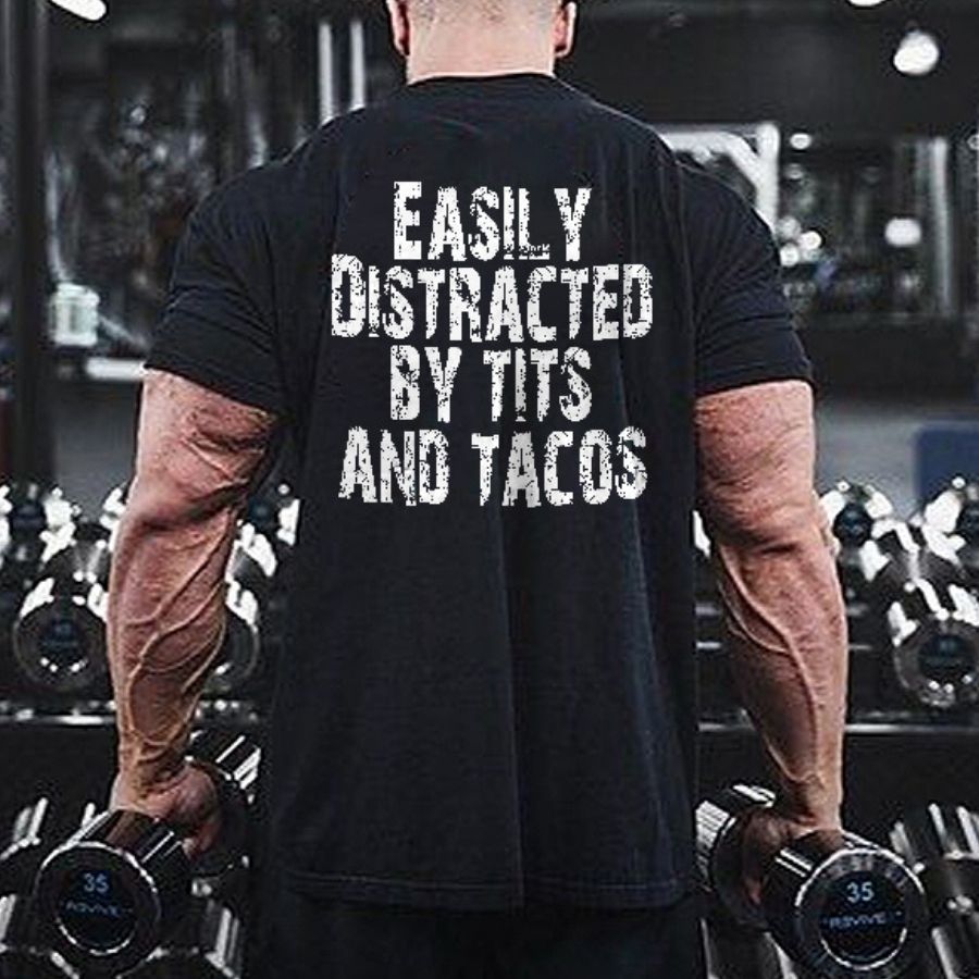 Easily Distracted By Tits And Tacos Print Men's T-shirt