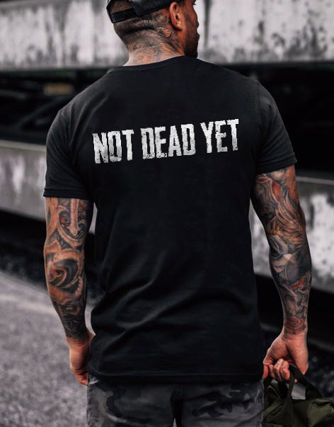 Not dead yet Printed men'sT-shirt