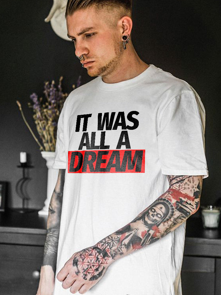 It Was All A Dream Printed Casual T-shirt