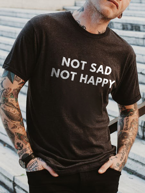 Not Sad Not Happy Printed Casual T-shirt