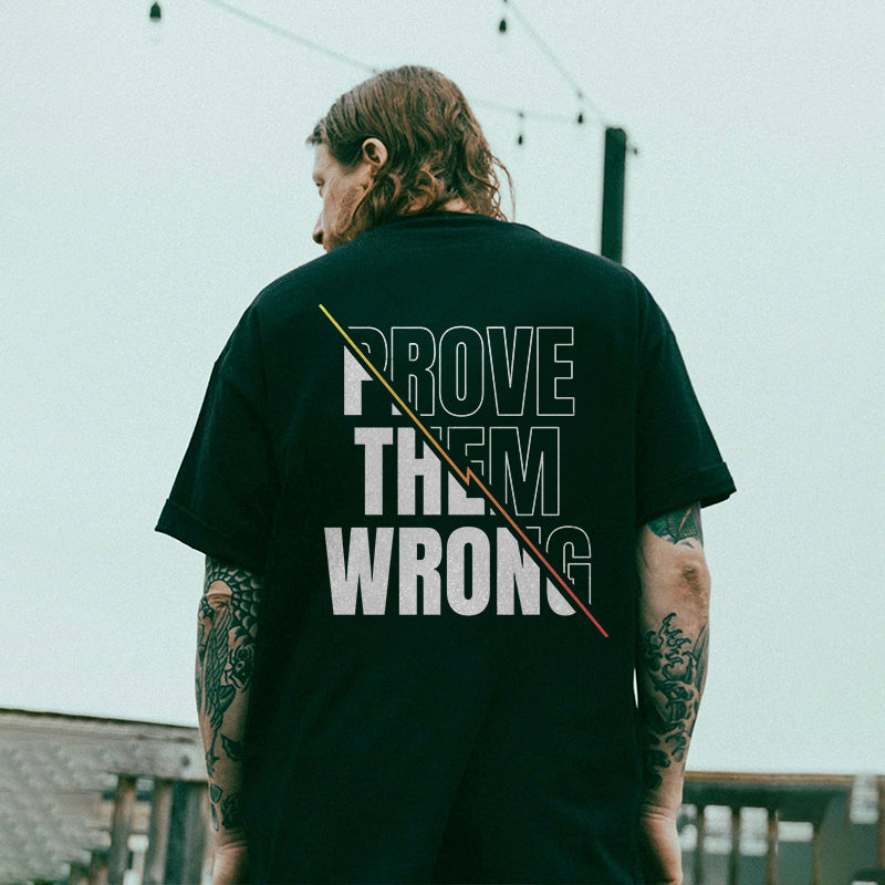 Prove Them Wrong Printed T-shirt