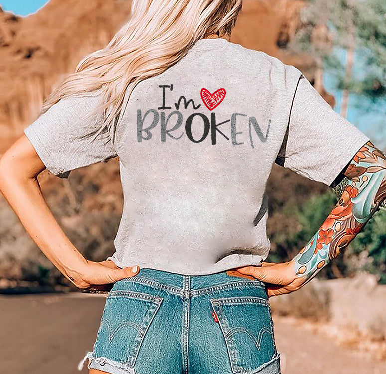 I'm Broken Print Women's T-shirt