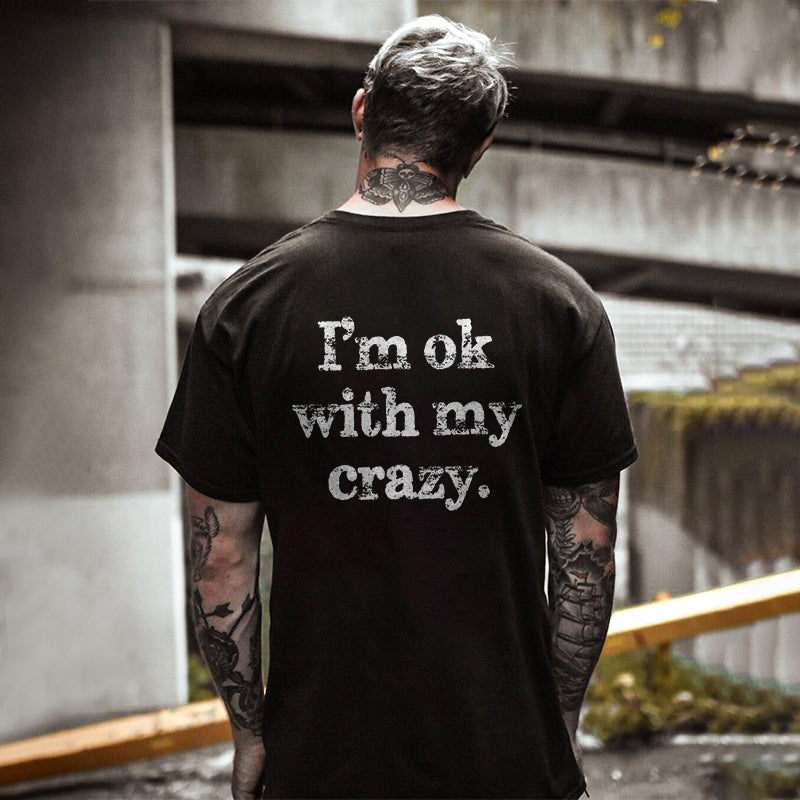 I'm Ok With My Crazy Men's Basic T-shirt