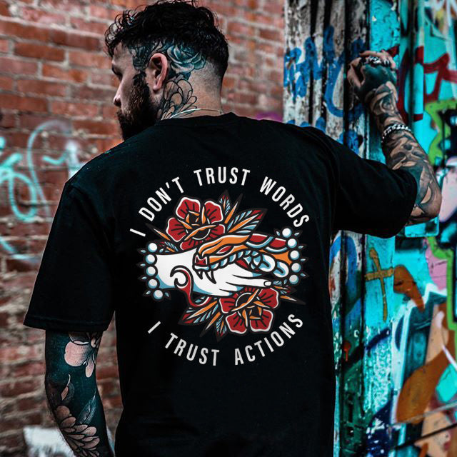 I don't trust words  printed men's designer T-shirt