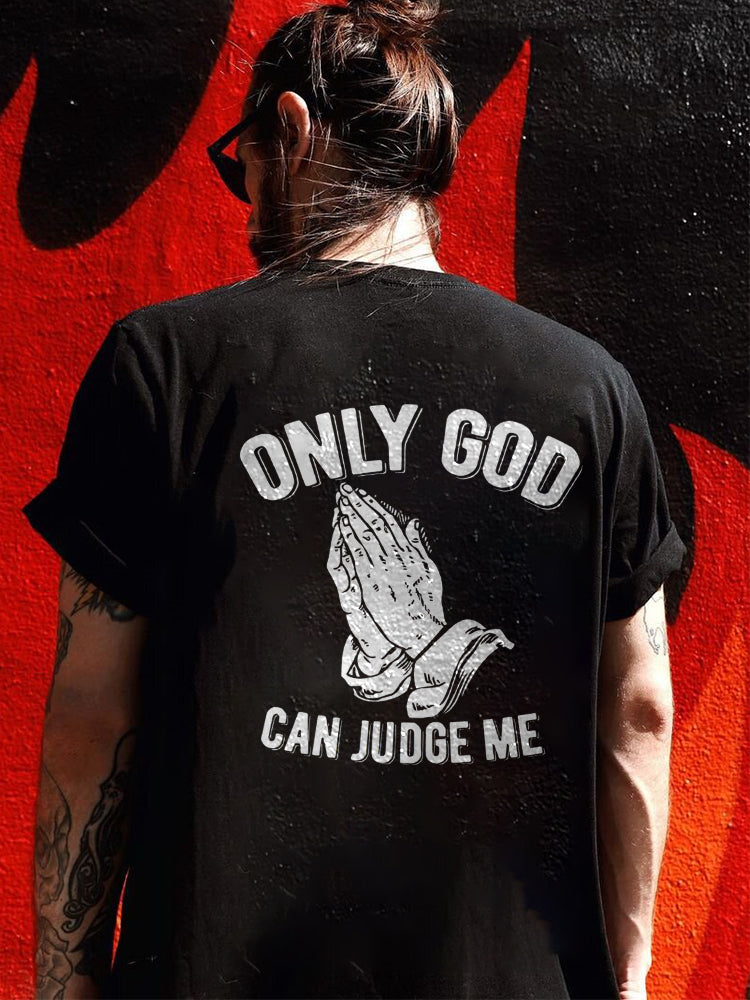 Only God Can Judge Printed Casual T-shirt