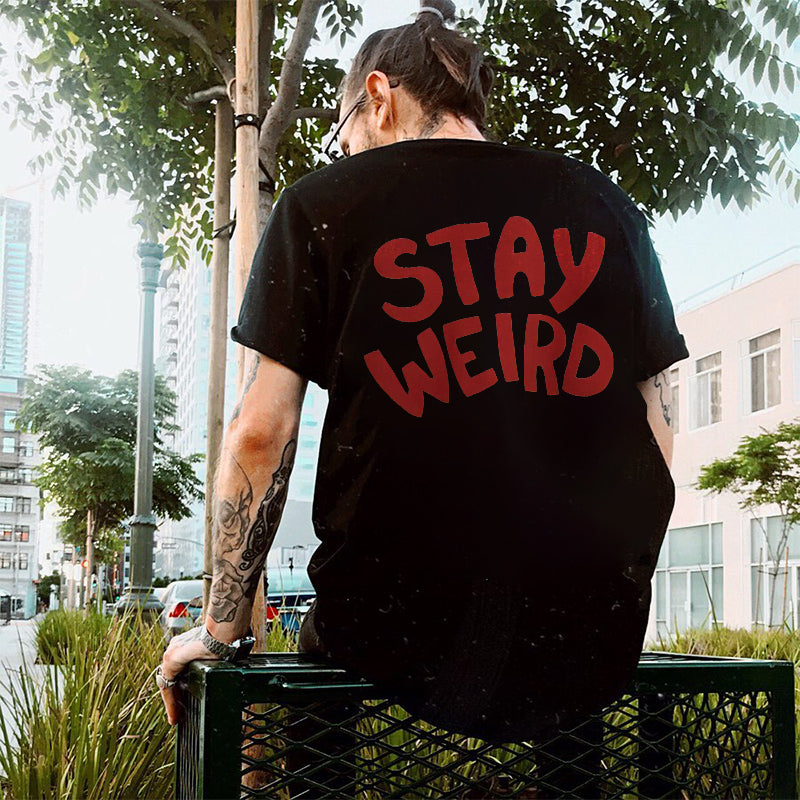 Stay Weird Printed T-shirt