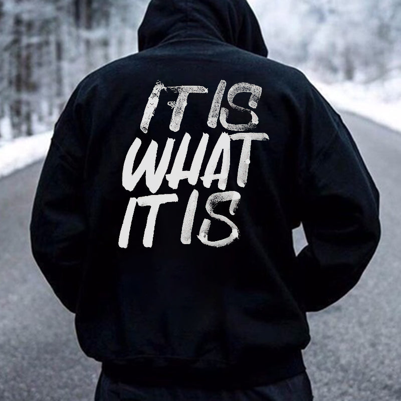 It Is What It Is Distressed Print Basic Men's Hoodie