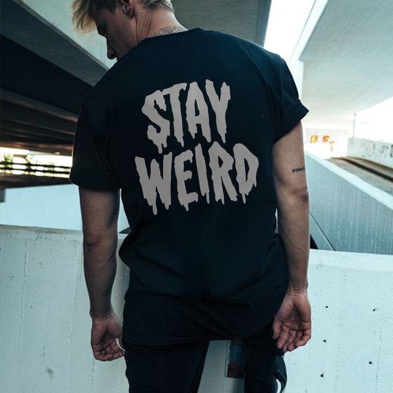 Stay Weird Printed T-shirt