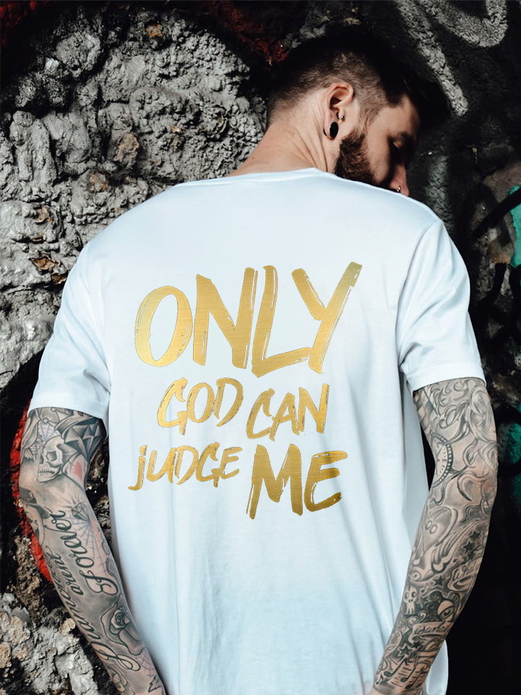 Only God Can Judge Me Printed Casual T-shirt