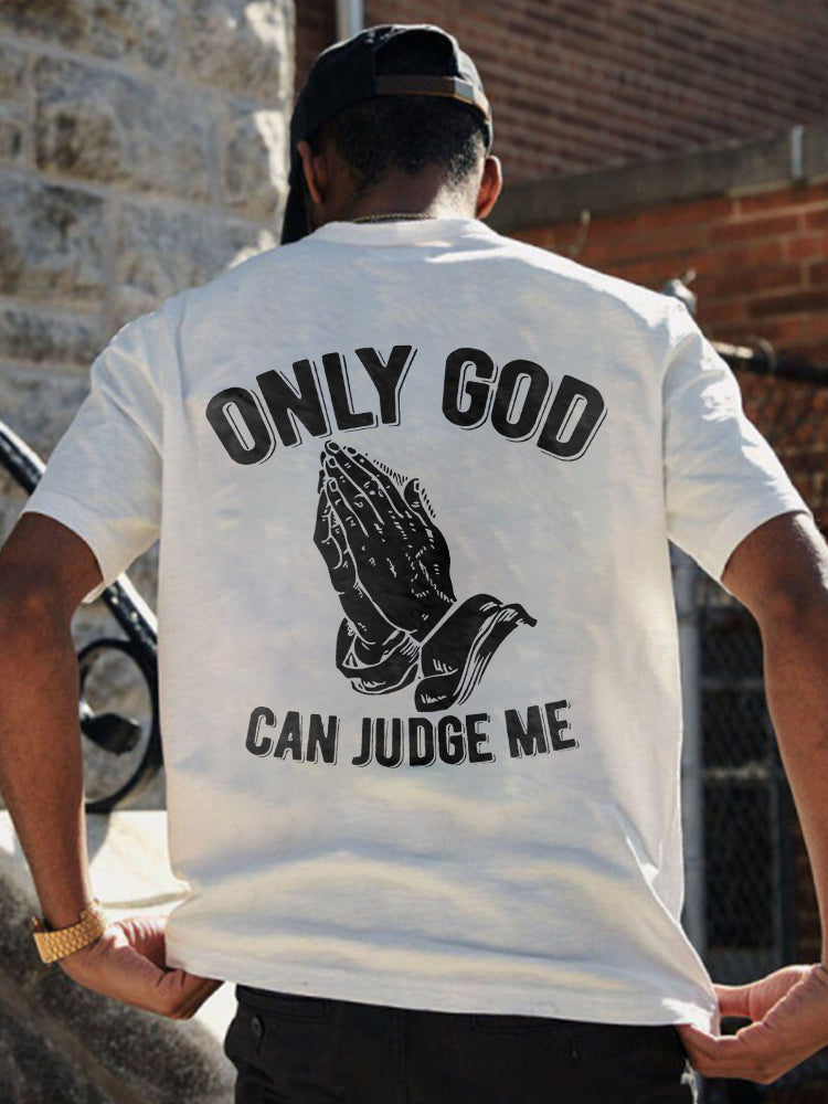 Only God Can Judge Printed Casual T-shirt