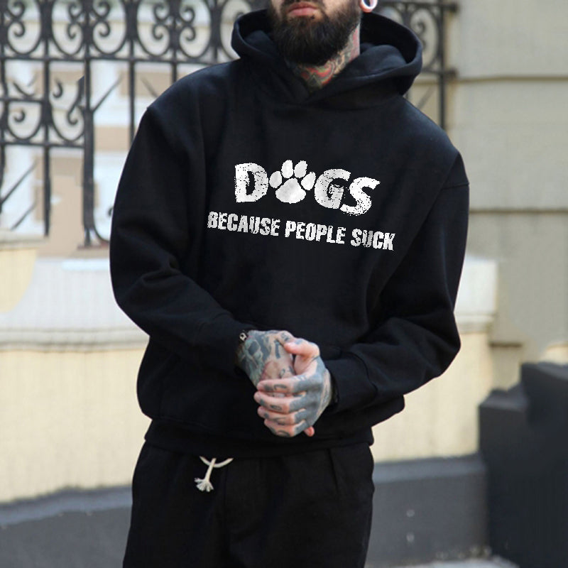 Dogs Because People Suck Printed Men's Hoodie