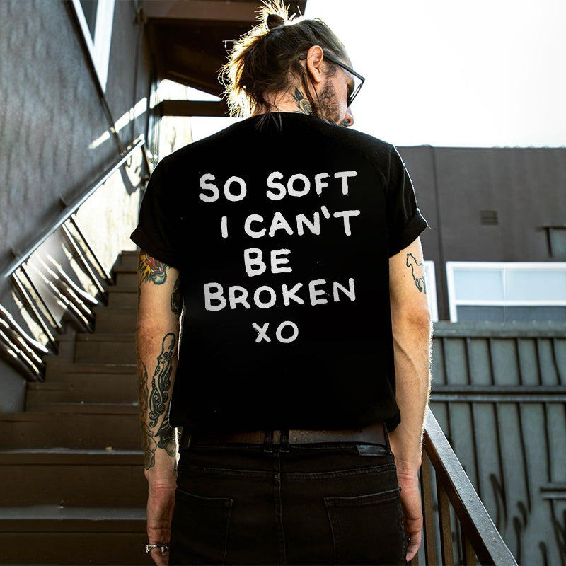 So Soft I Can't Be Broken Printed Men's T-shirt