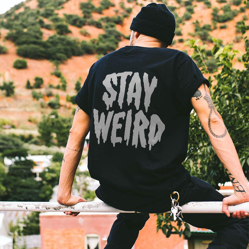 Stay Weird Printed T-shirt