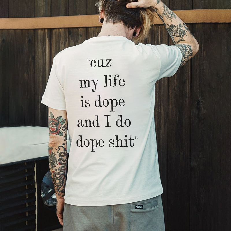 Cuz My Life Is Dope Printed T-shirt In White