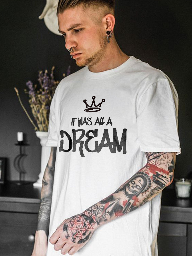 It Was All A Dream Printed Casual T-shirt