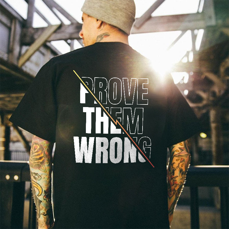 Prove Them Wrong Printed T-shirt